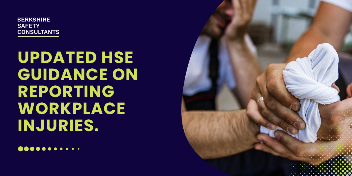 Updated HSE Guidance on Reporting Workplace Injuries